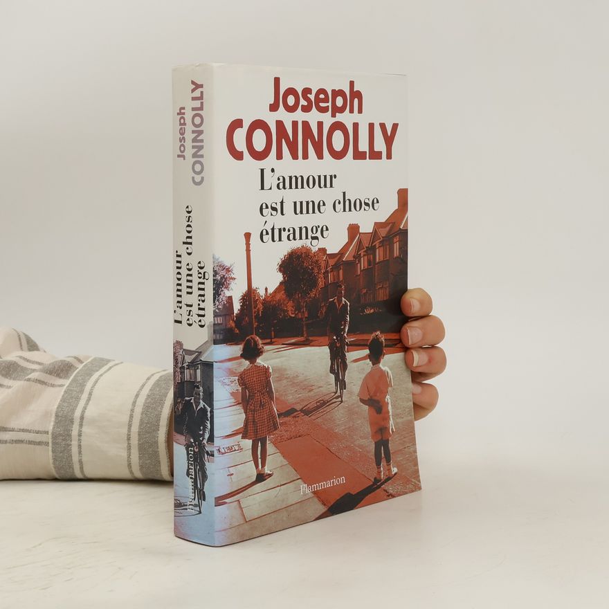Joseph Connolly L'amour est une chose étrange