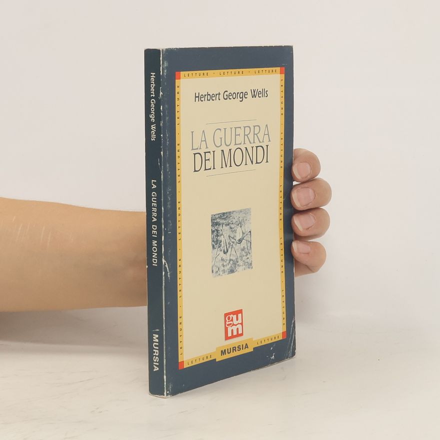 Herbert George Welles La guerra dei mondi