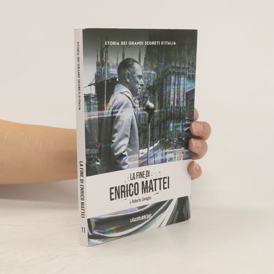 Roberto Zavaglia La fine di Enrico Mattei