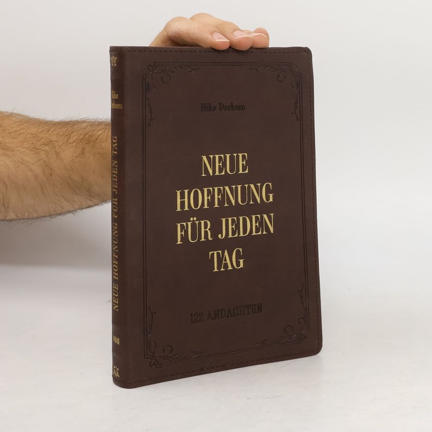 Niko Derksen Neue Hoffnung für jeden Tag