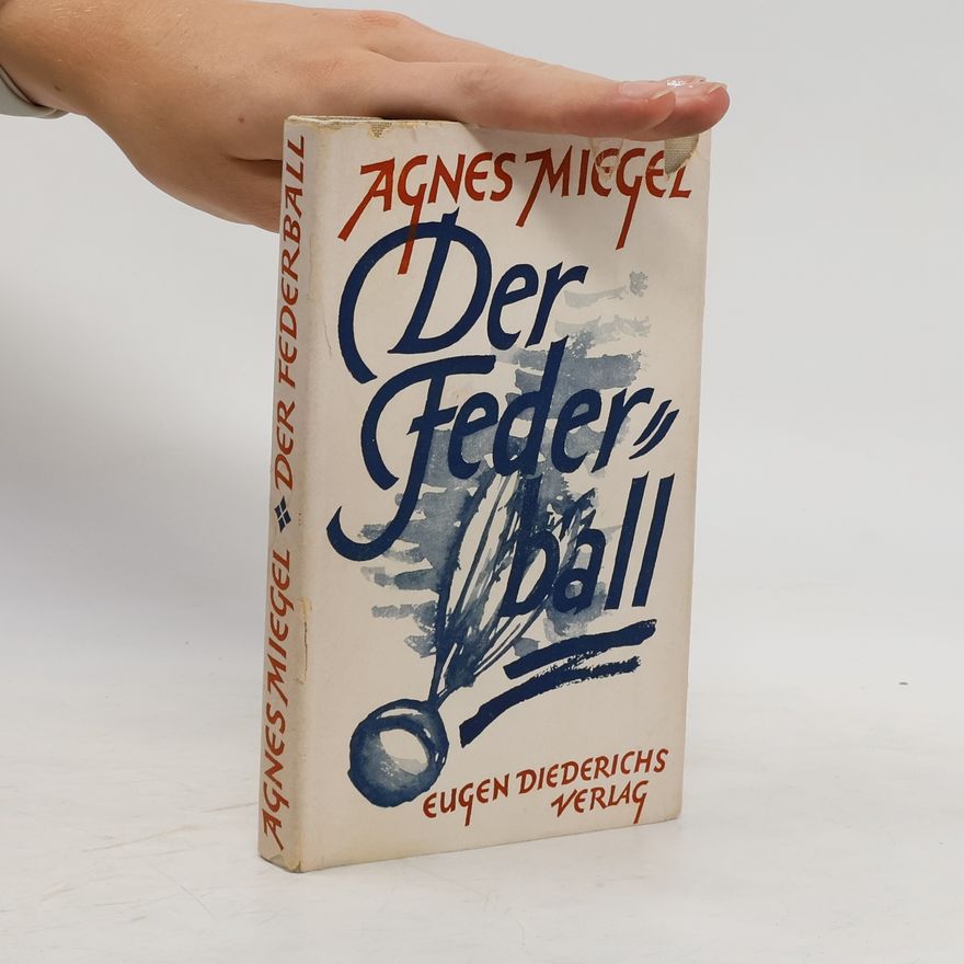 Agnes Miegel Der Federball