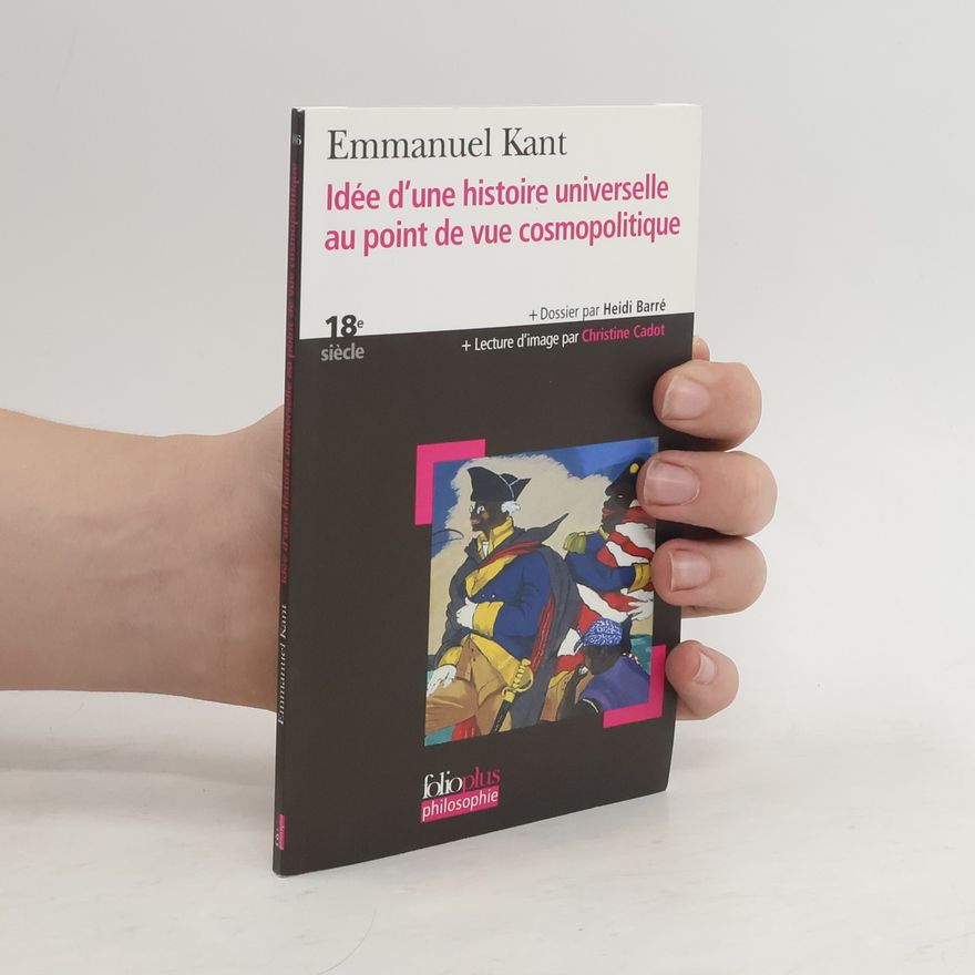 Immanuel Kant Idée d'une histoire universelle au point de vue cosmopolitique