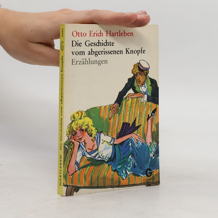 Otto Erich Hartleben Die Geschichte vom abgerissenen Knopfe