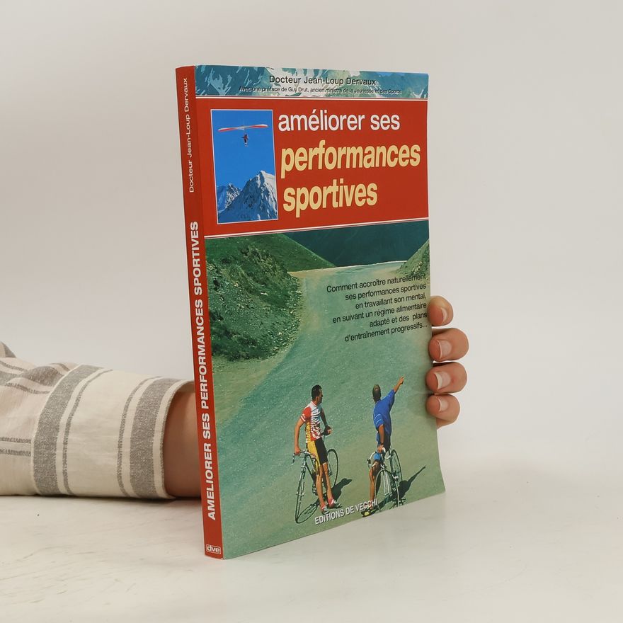 Jean Loup Dervaux Améliorer ses performances sportives