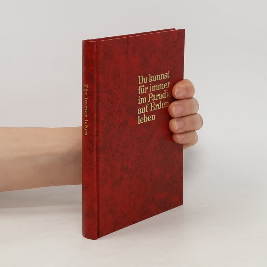 Various authors Du kannst für immer im Paradies auf Erden leben