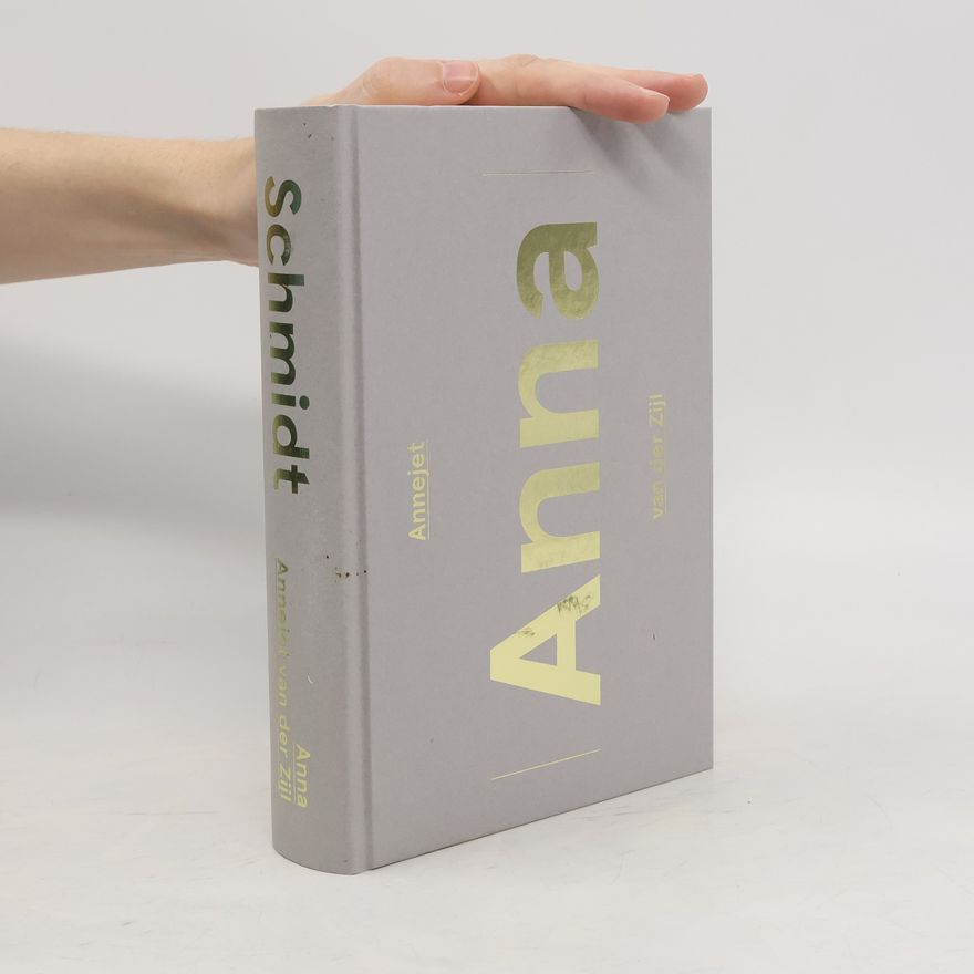 Annejet van der Zijl Anna Schmidt