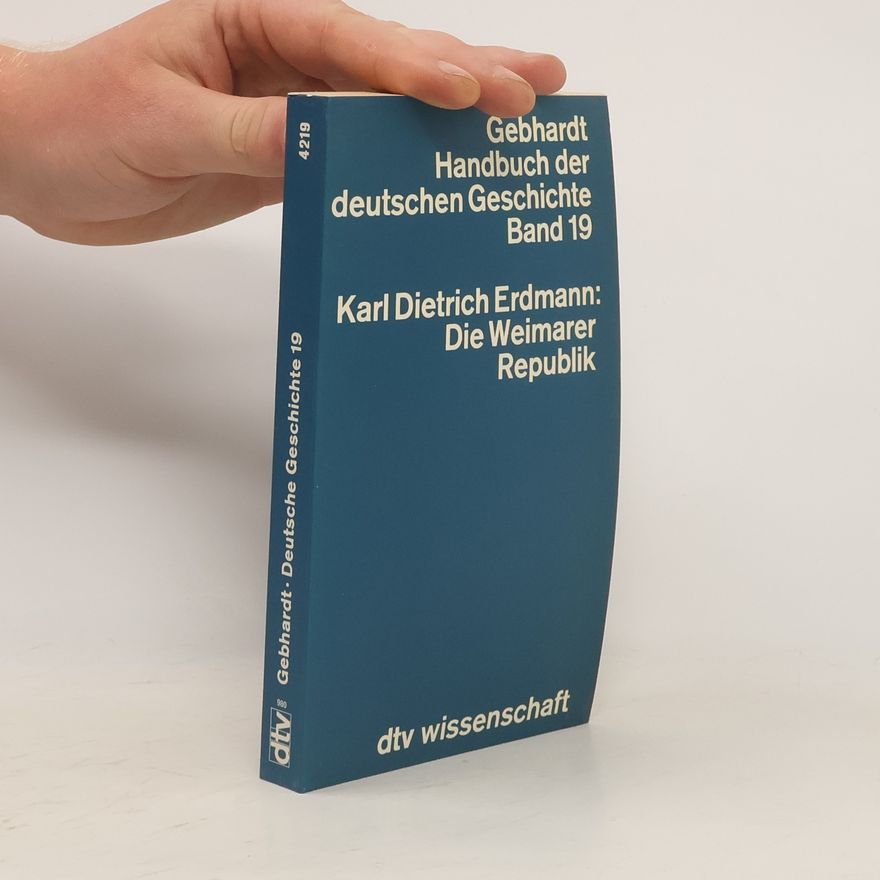 Karl Dietrich Erdmann Die Weimarer Republik