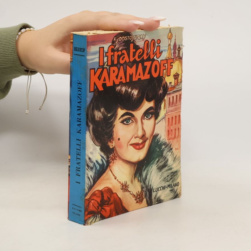 Fiodor Michajlovič Dostojevskij I fratelli Karamazov
