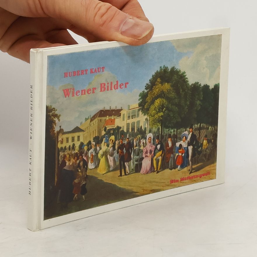 Hubert Kaut Wiener Bilder