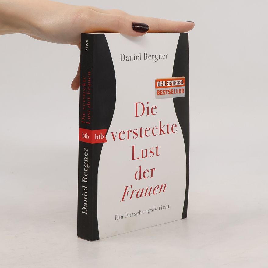Daniel Bergner Die versteckte Lust der Frauen