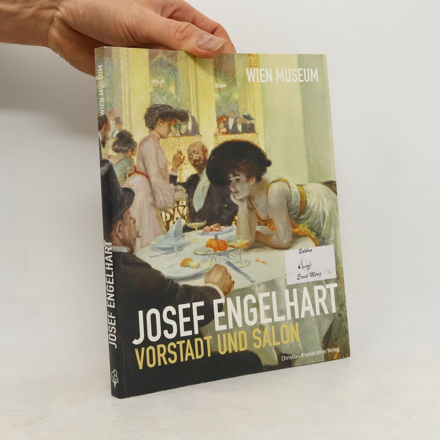 Erika von Oehring Josef Engelhart: Vorstadt und Salon