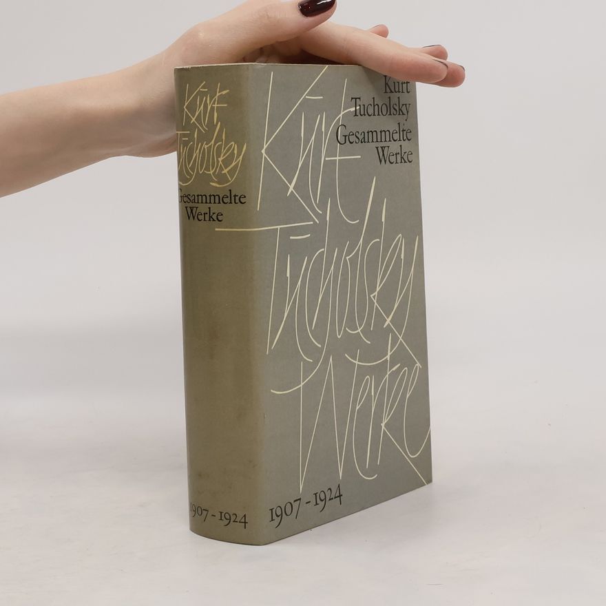 Kurt Tucholsky Gesammelte Werke