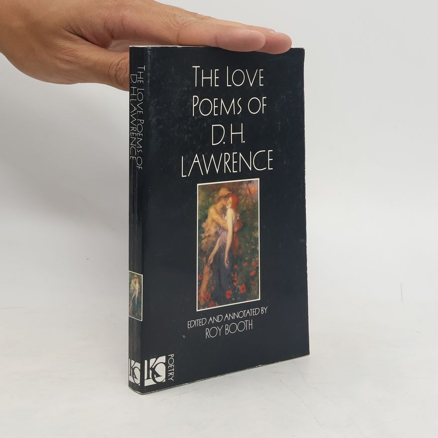 Roy Booth The Love Poems of D. H. Lawrence