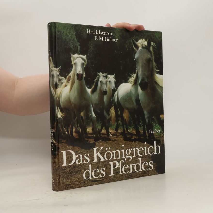 Hans Heinrich Isenbart Das Königreich des Pferdes