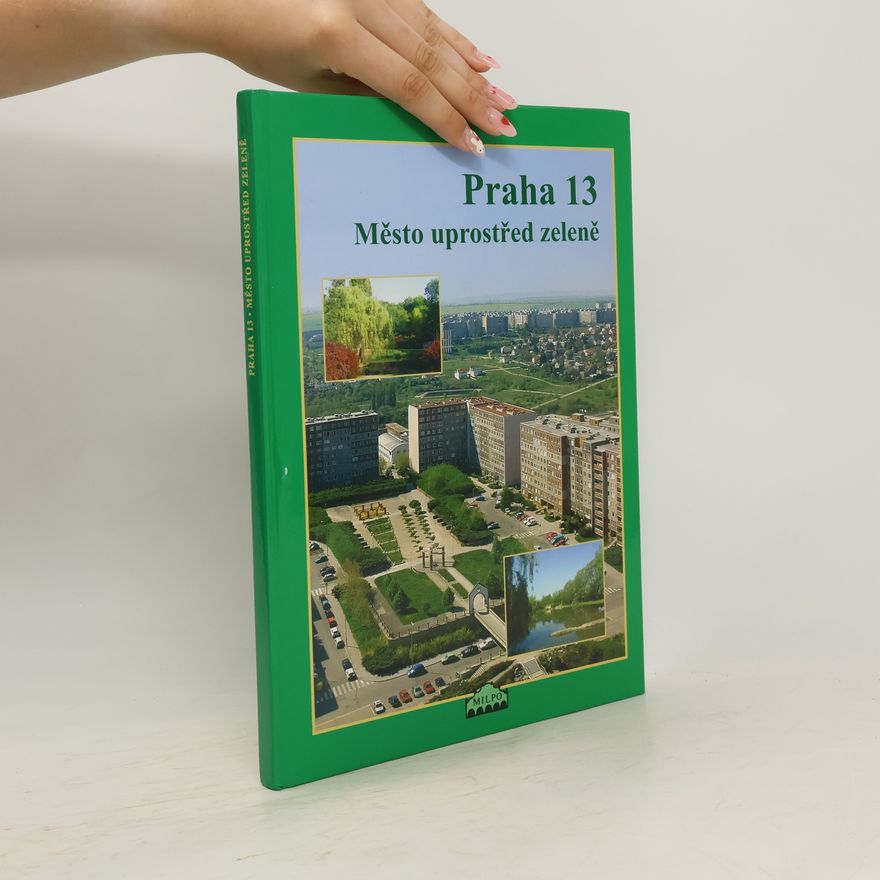 Dagmar Broncová Praha 13 – Město uprostřed zeleně