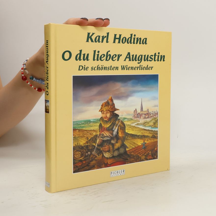 Karl Hodina O du lieber Augustin
