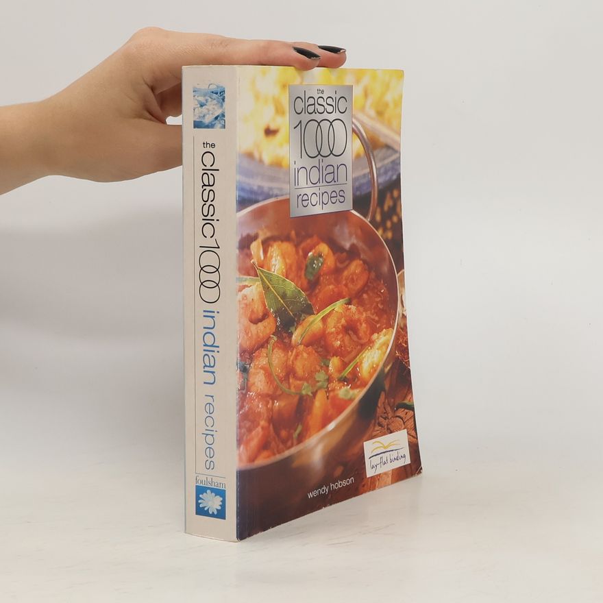 Wendy Hobson The Classic 1000 Indian Recipes