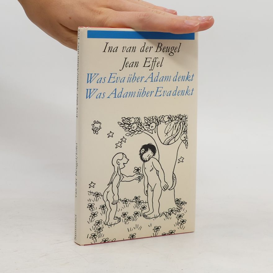 Ina van der Beugel Was Eva über Adam denkt. Was Adam über Eva denkt