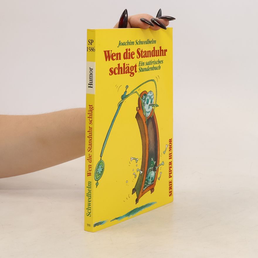 Joachim Schwedhelm Wen die Standuhr schlägt