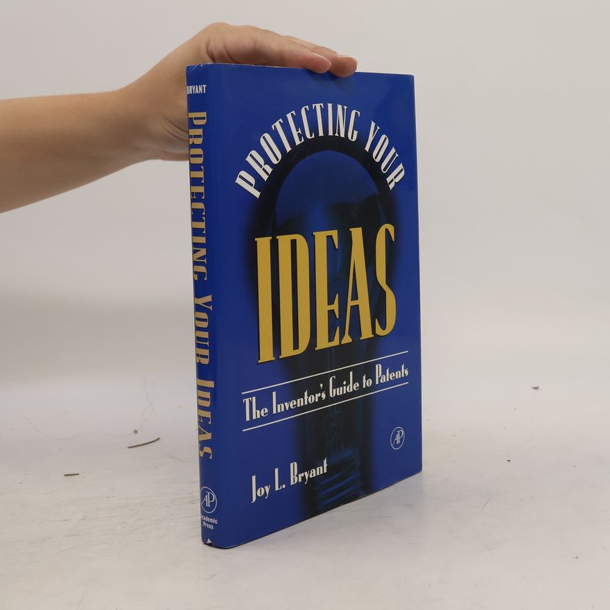 Joy L. Bryant Protecting Your Ideas