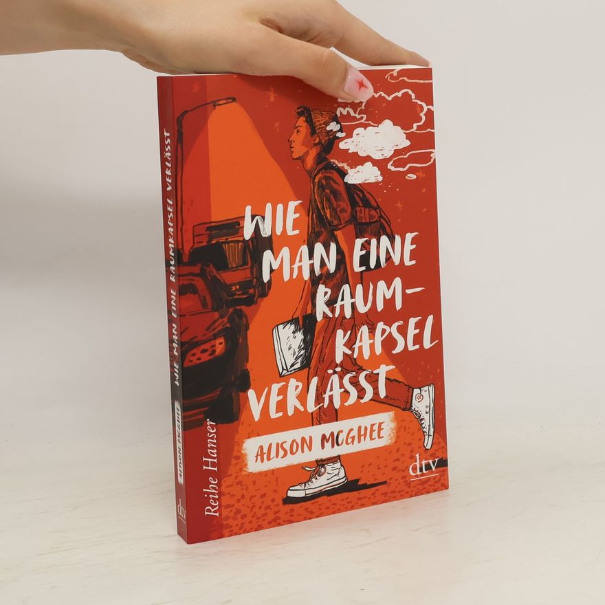 Alison McGhee Wie man eine Raumkapsel verlässt