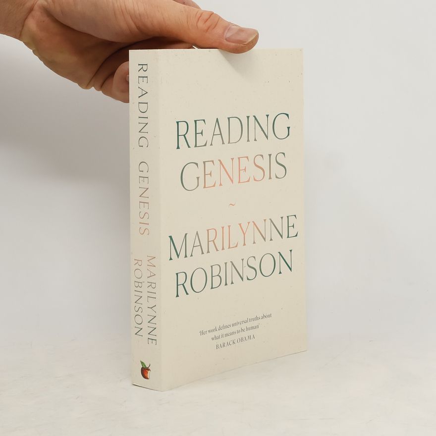 Marilynne Robinson Reading Genesis