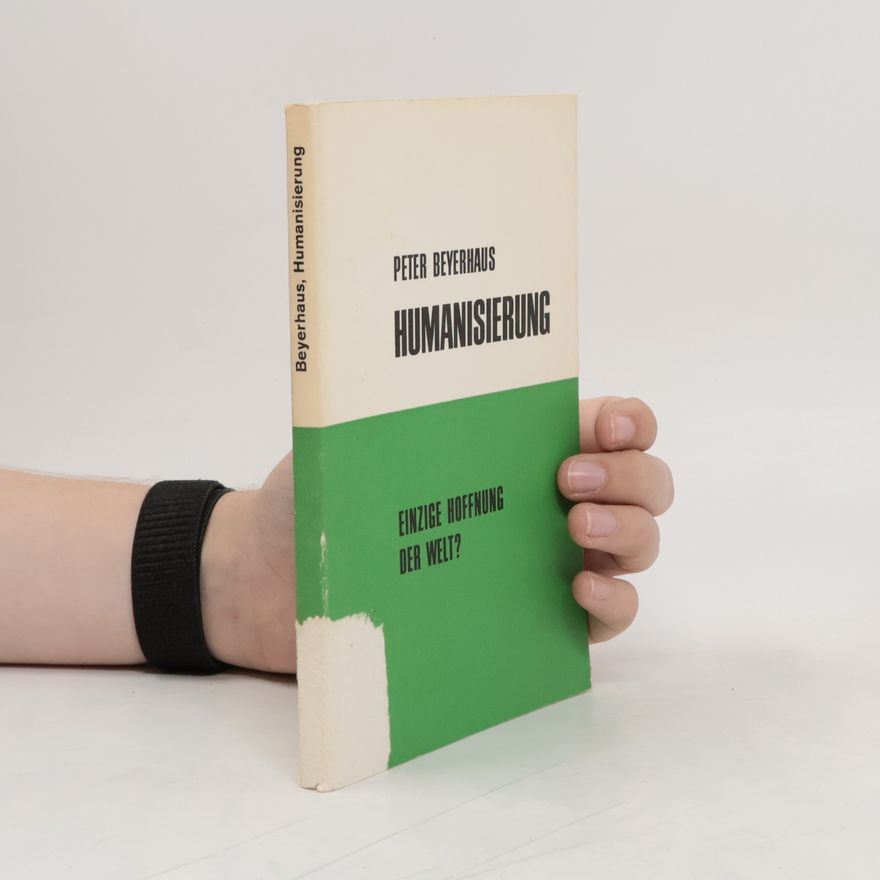 Peter Beyerhaus Humanisierung