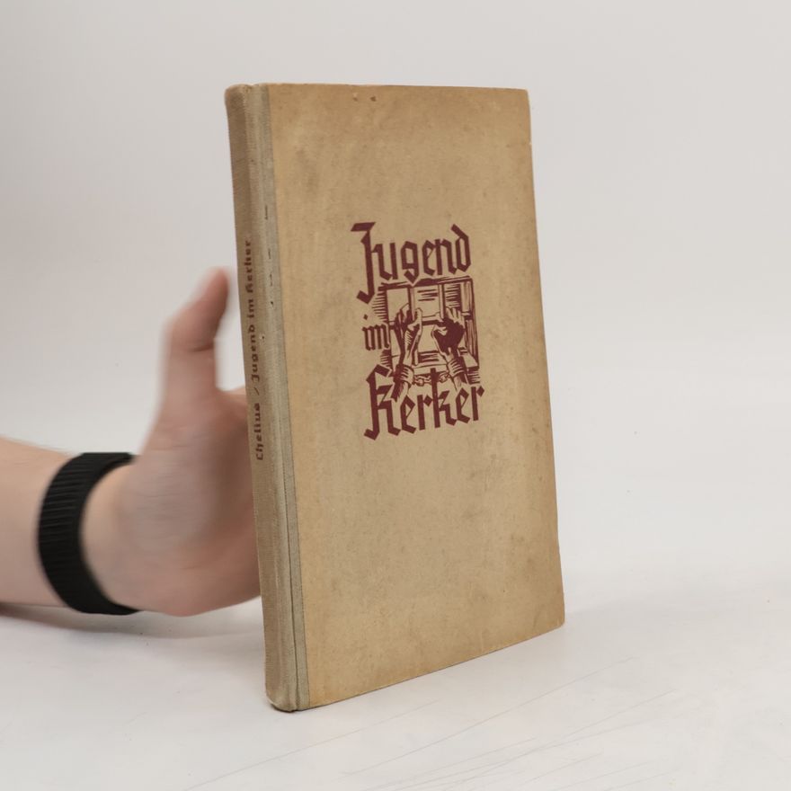 Fritz H. Chelius Jugend im Kerker