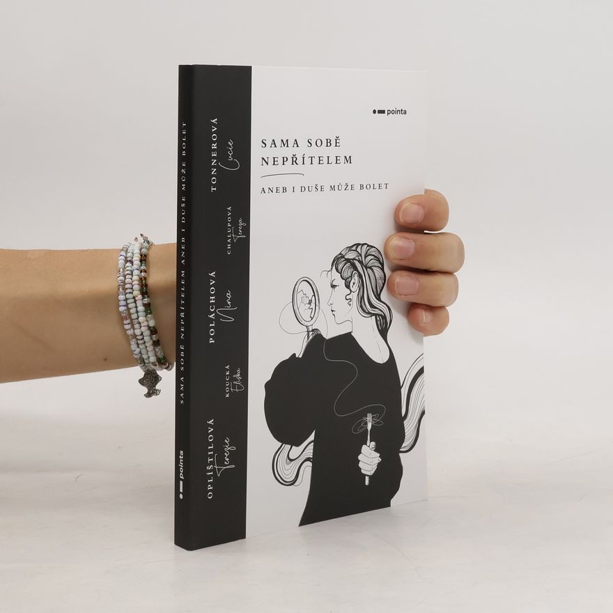Autorenkollektiv Sama sobě nepřítelem aneb i duše může bolet