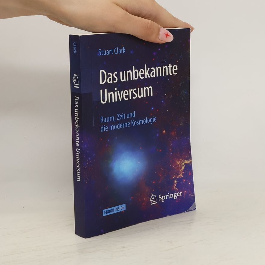 Stuart Clark Das unbekannte Universum