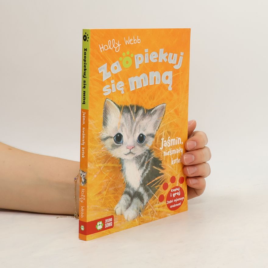 Holly Webb JAŚMIN NIEŚMIAŁY KOTEK ZAOPIEKUJ SIĘ MNĄ