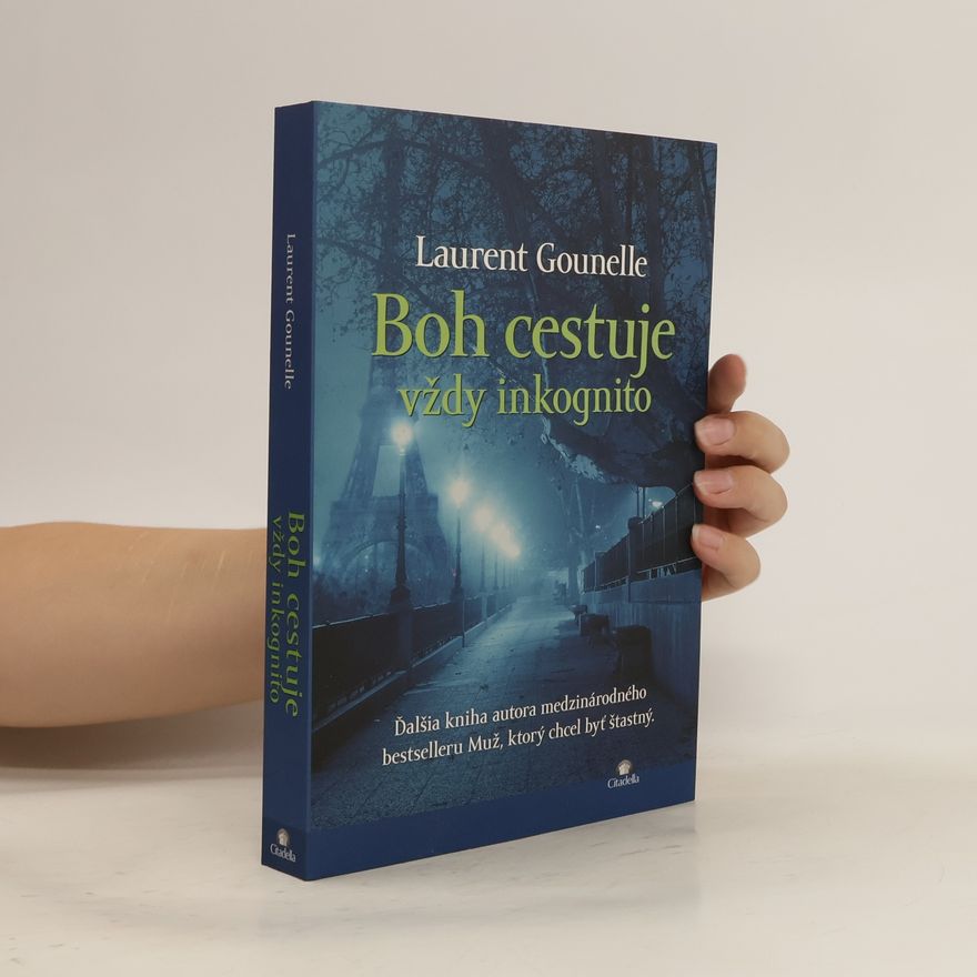Laurent Gounelle Boh cestuje vždy inkognito