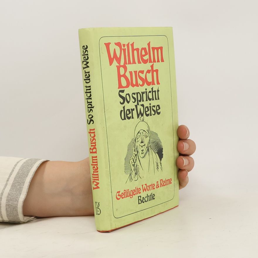 Wilhelm Busch So spricht der Weise