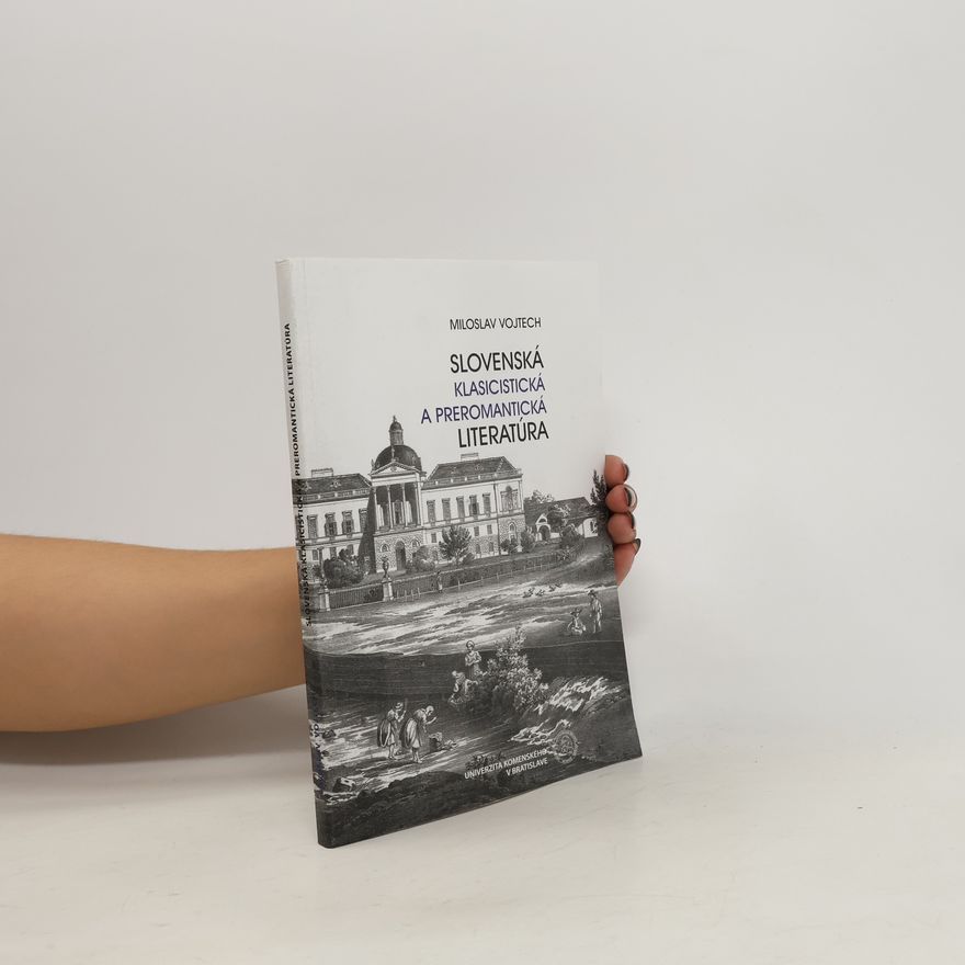 Miloslav Vojtech Slovenská klasicistická a preromantická literatúra