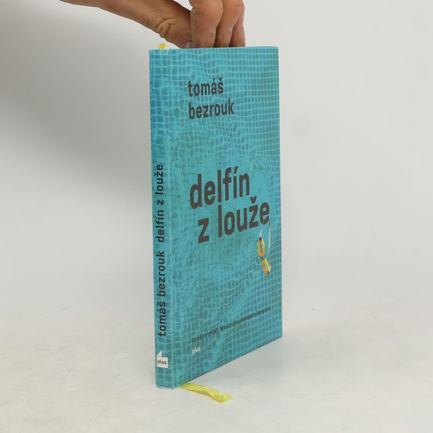 Tomáš Bezrouk Delfín z louže