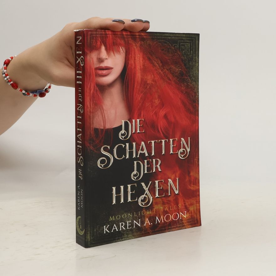Karen A. Moon Die Schatten der Hexen