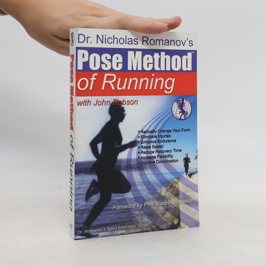Romanov Nicholas Dr. Romanov's Sport Education Series: Pose Method of Running