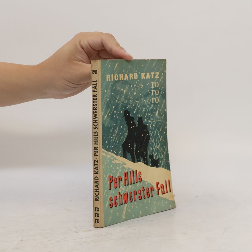 Richard Katz Per Hills schwerster Fall