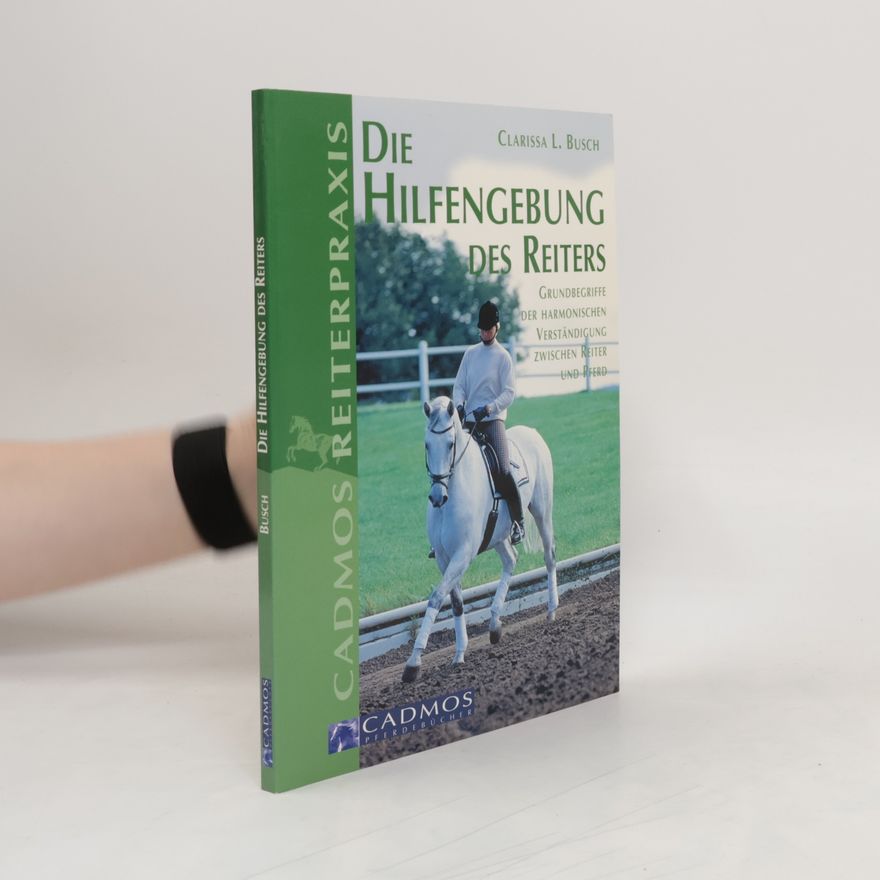 Clarissa Busch Die Hilfengebung des Reiters