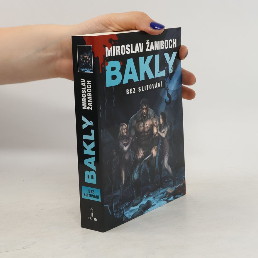 Miroslav Žamboch Bakly. Bez slitování