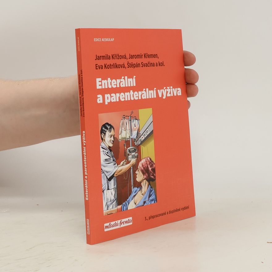 Jarmila Křížová Enterální a parenterální výživa