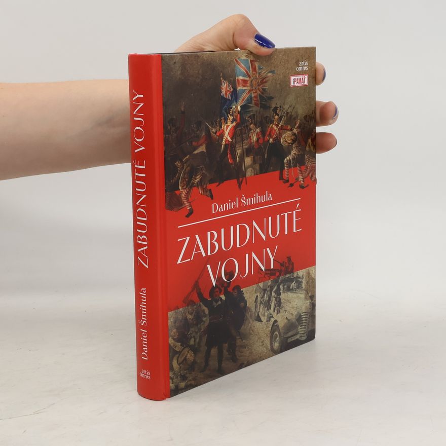 Daniel Šmihula Zabudnuté vojny