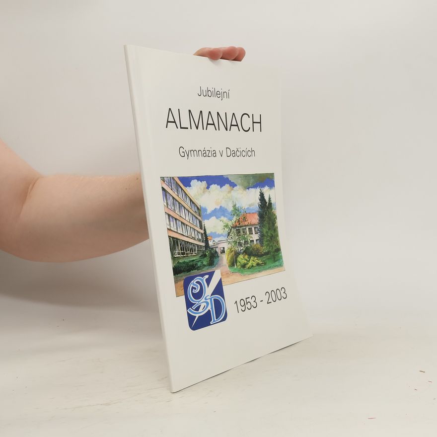 Autorenkollektiv Jubilejní almanach Gymnázia v Dačicích