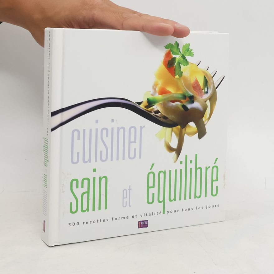 Autores varios Cuisiner sain et équilibré