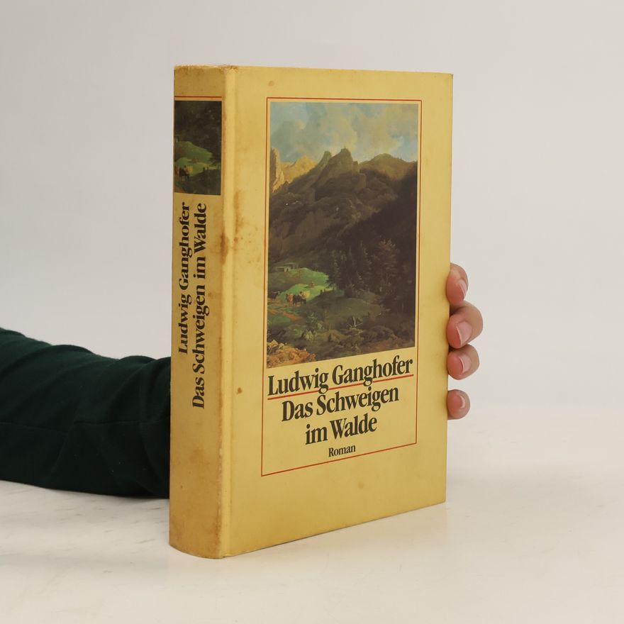 Ludwig Ganghofer Das Schweigen im Walde