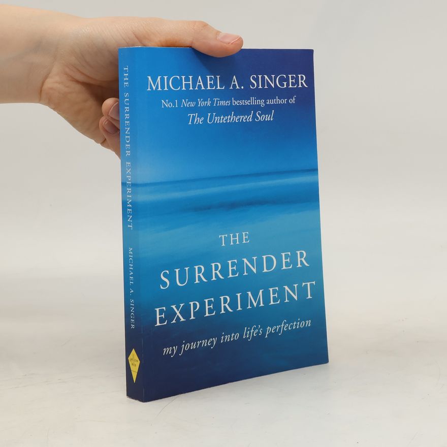 Michael A. Singer The Surrender Experiment