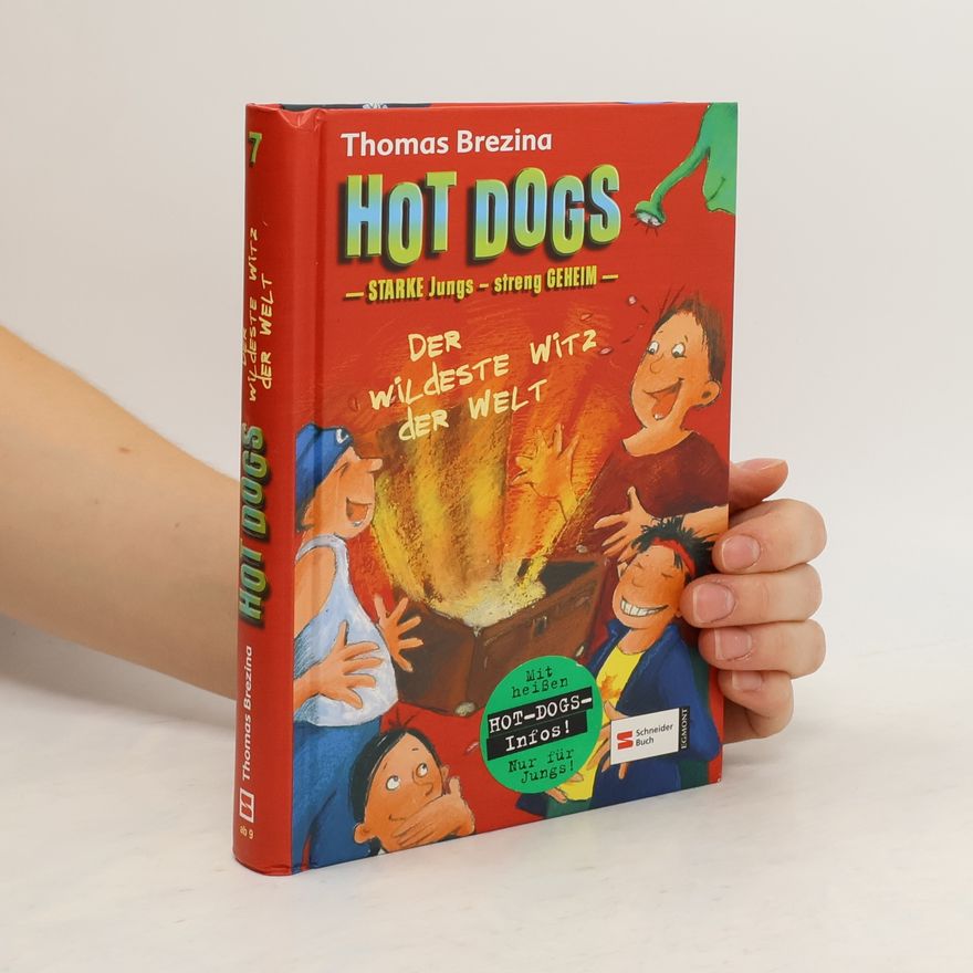 Thomas Brezina Hot Dogs 7. Der wildeste Witz der Welt