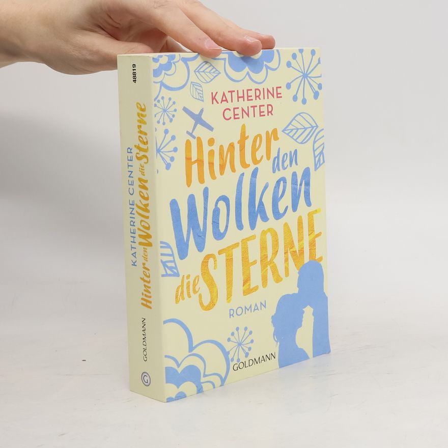 Katherine Center Hinter den Wolken die Sterne