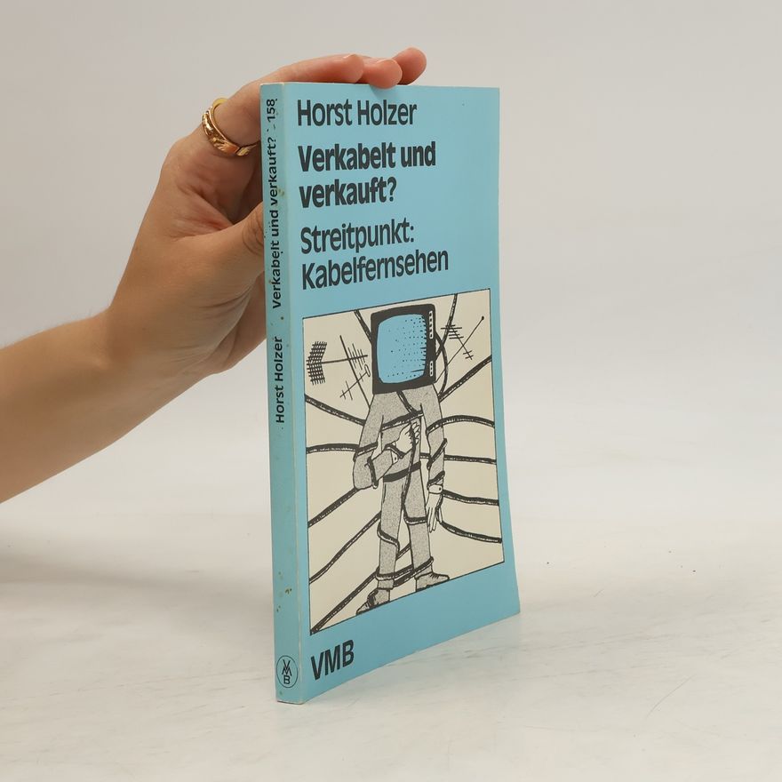 Horst Holzer Verkabelt und verkauft?