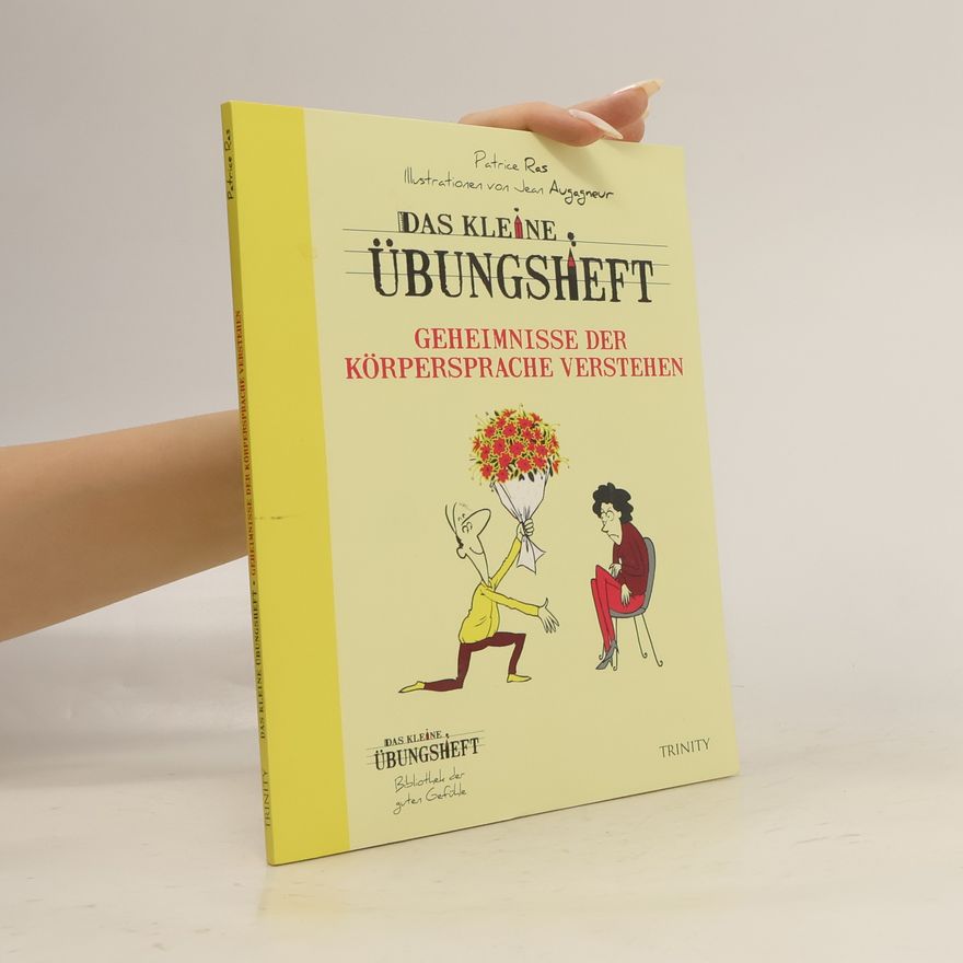 Patrice Ras Das kleine Übungsheft - Geheimnisse der Körpersprache verstehen